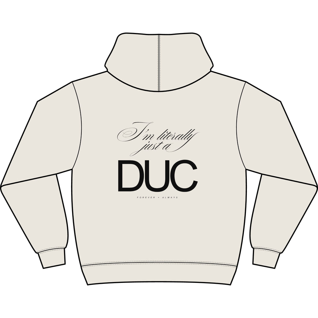 Just a DUC Hoodie