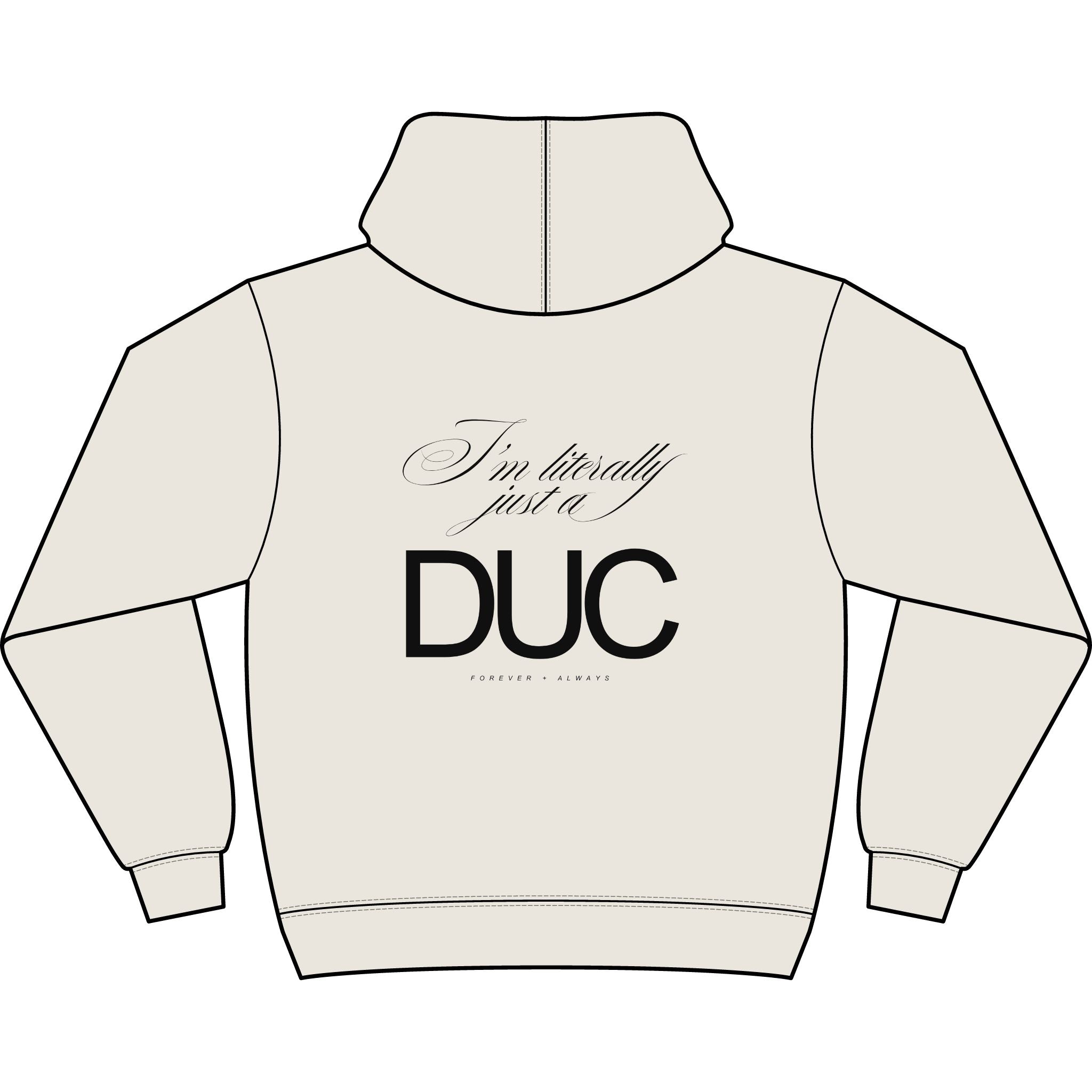 Just a DUC Hoodie