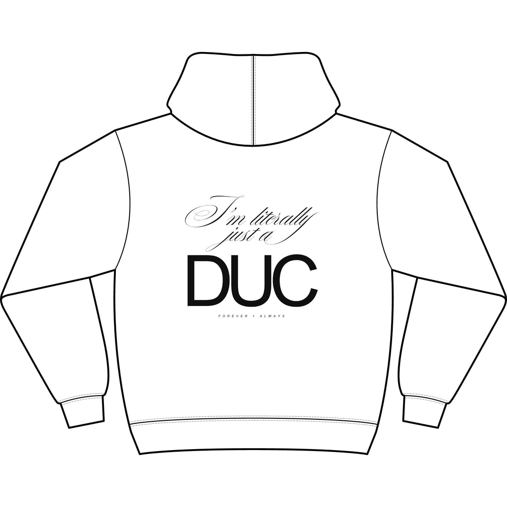 Just a DUC Hoodie