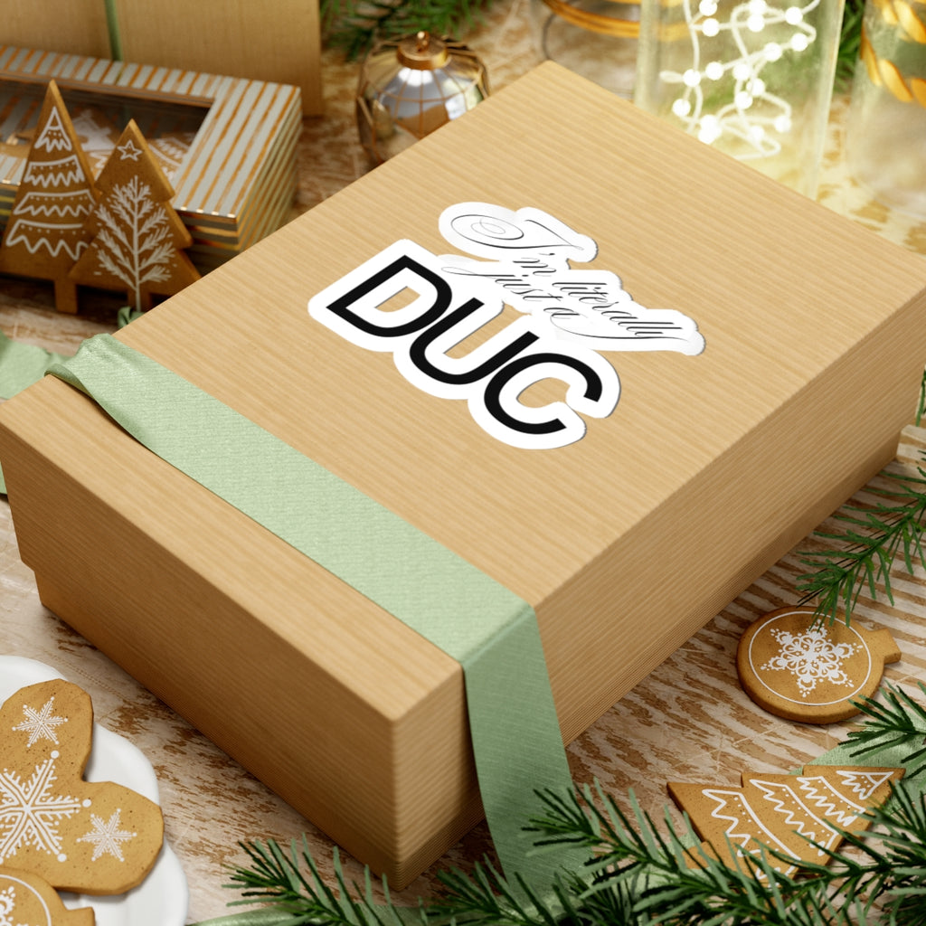 "I'm Literally Just a DUC" Sticker